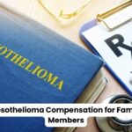 Mesothelioma Compensation for Family Members: Legal Rights and Financial Support