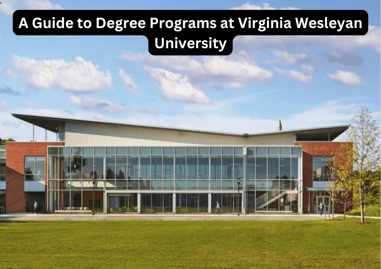 A Guide to Degree Programs at Virginia Wesleyan University