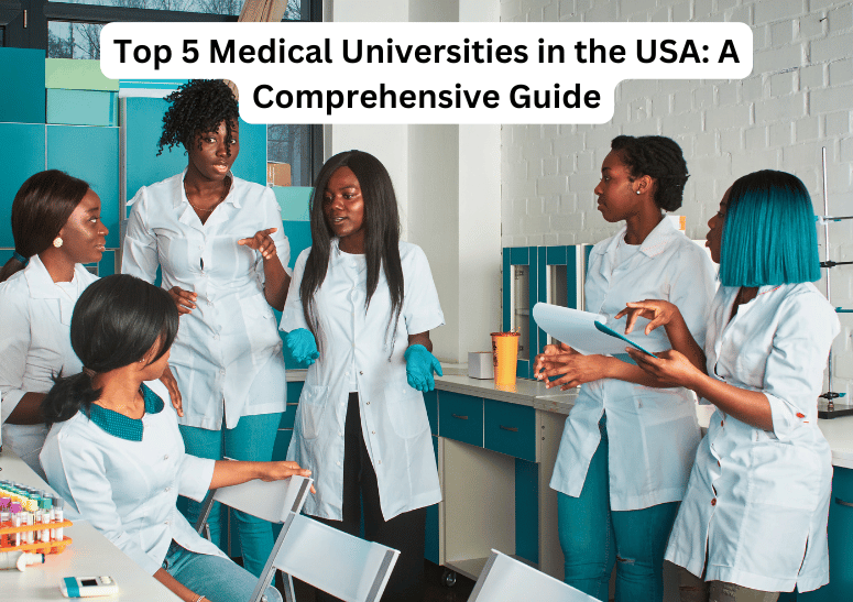 Top 5 Medical Universities in the USA: A Comprehensive Guide